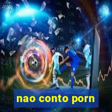 nao conto porn